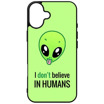 I dont believe in Humans ufo földönkívüli iPhone 16 Plus tok