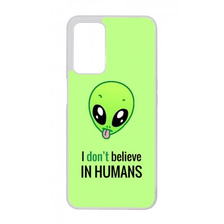 I dont believe in Humans ufo földönkívüli Oppo A16s tok