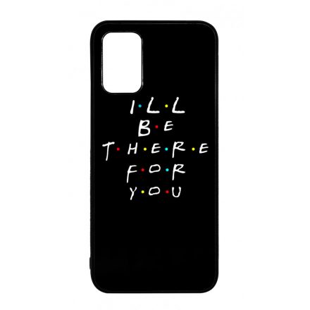 Ill be there for you Best Friends forever legjobb baratnos Samsung Galaxy A02s tok