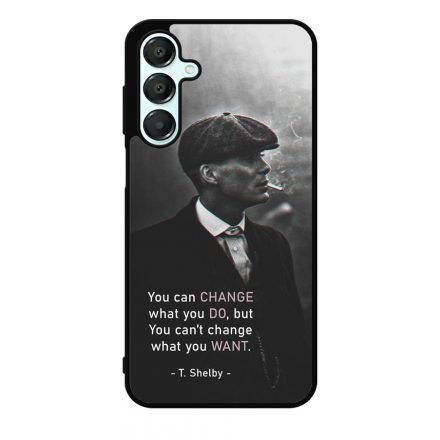 Tommy Shelby Change idezet peaky blinders Samsung Galaxy A16 4G/5G tok