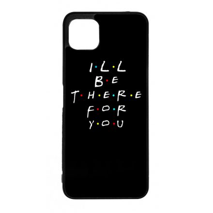 Ill be there for you Best Friends forever legjobb baratnos Samsung Galaxy A22 5G tok