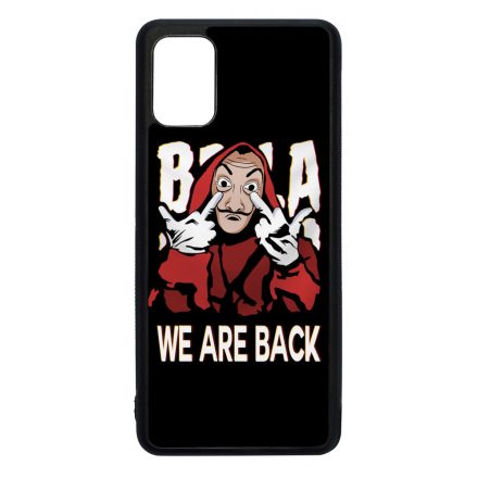 We are back - A Nagy Pénzrablás - la casa de papel Samsung Galaxy A31 tok