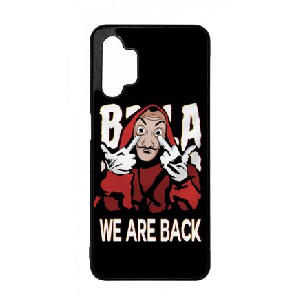 We are back - A Nagy Pénzrablás - la casa de papel Samsung Galaxy A32 5G tok