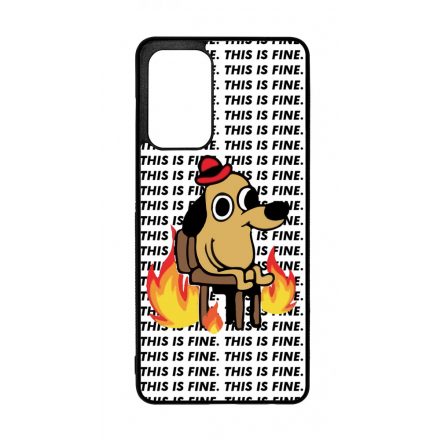 This is fine DOG kutyas meme Samsung Galaxy A72 tok