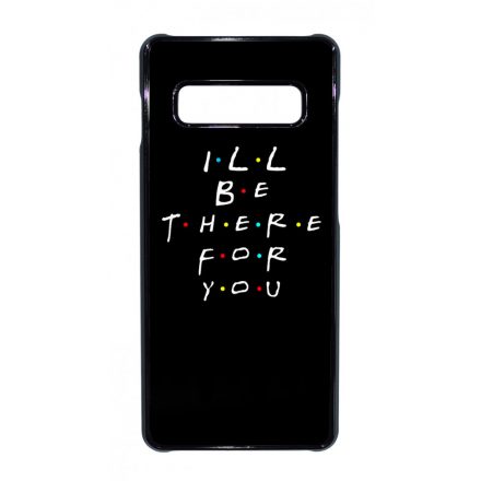 Ill be there for you Best Friends forever legjobb baratnos Samsung Galaxy S10 Plus tok