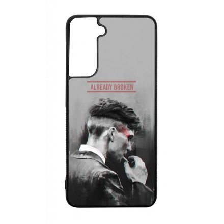 Already Broken - thomas shelby peaky blinders Samsung Galaxy S21 tok