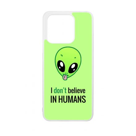 I dont believe in Humans ufo földönkívüli Xiaomi Redmi 10C 4G tok