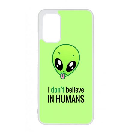 I dont believe in Humans ufo földönkívüli Xiaomi Redmi 9T tok