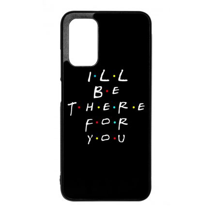 Ill be there for you Best Friends forever legjobb baratnos Xiaomi Redmi 9T tok