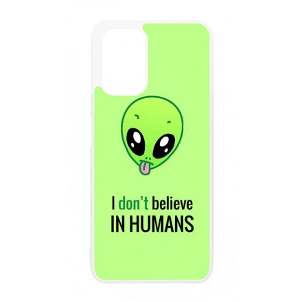 I dont believe in Humans ufo földönkívüli Xiaomi Redmi Note 10 tok