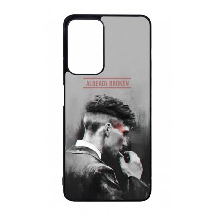 Already Broken - thomas shelby peaky blinders Xiaomi Redmi Note 11 Pro Plus tok