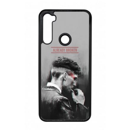 Already Broken - thomas shelby peaky blinders Xiaomi Redmi Note 8T tok