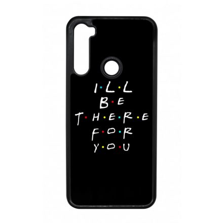 Ill be there for you Best Friends forever legjobb baratnos Xiaomi Redmi Note 8T tok