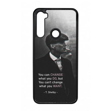 Tommy Shelby Change idezet peaky blinders Xiaomi Redmi Note 8T tok