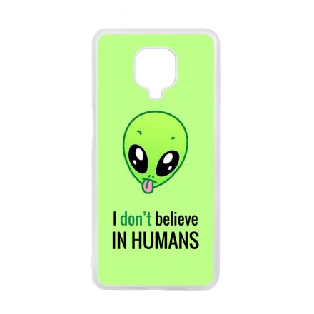 I dont believe in Humans ufo földönkívüli Xiaomi Redmi Note 9s tok